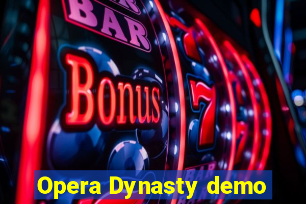 Opera Dynasty demo